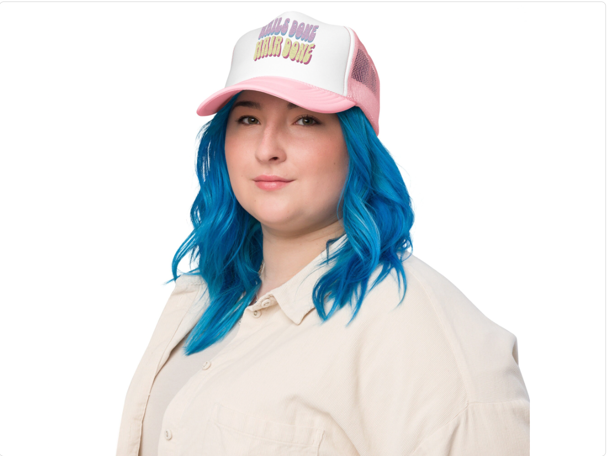 "Nails Done Hair Done" Unisex Foam Trucker Hat - MoonlitCrafterz